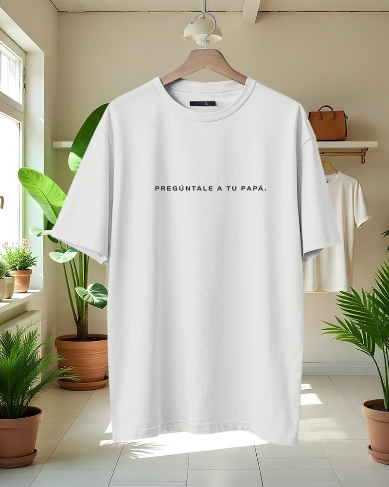POLERA ESTAMPADA PREGUNTALE A TU PAPA